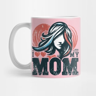 I love my mom Mug